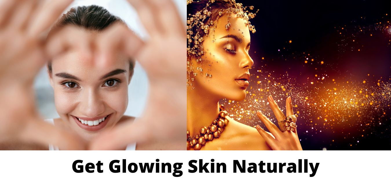 Get Glowing Skin Naturally